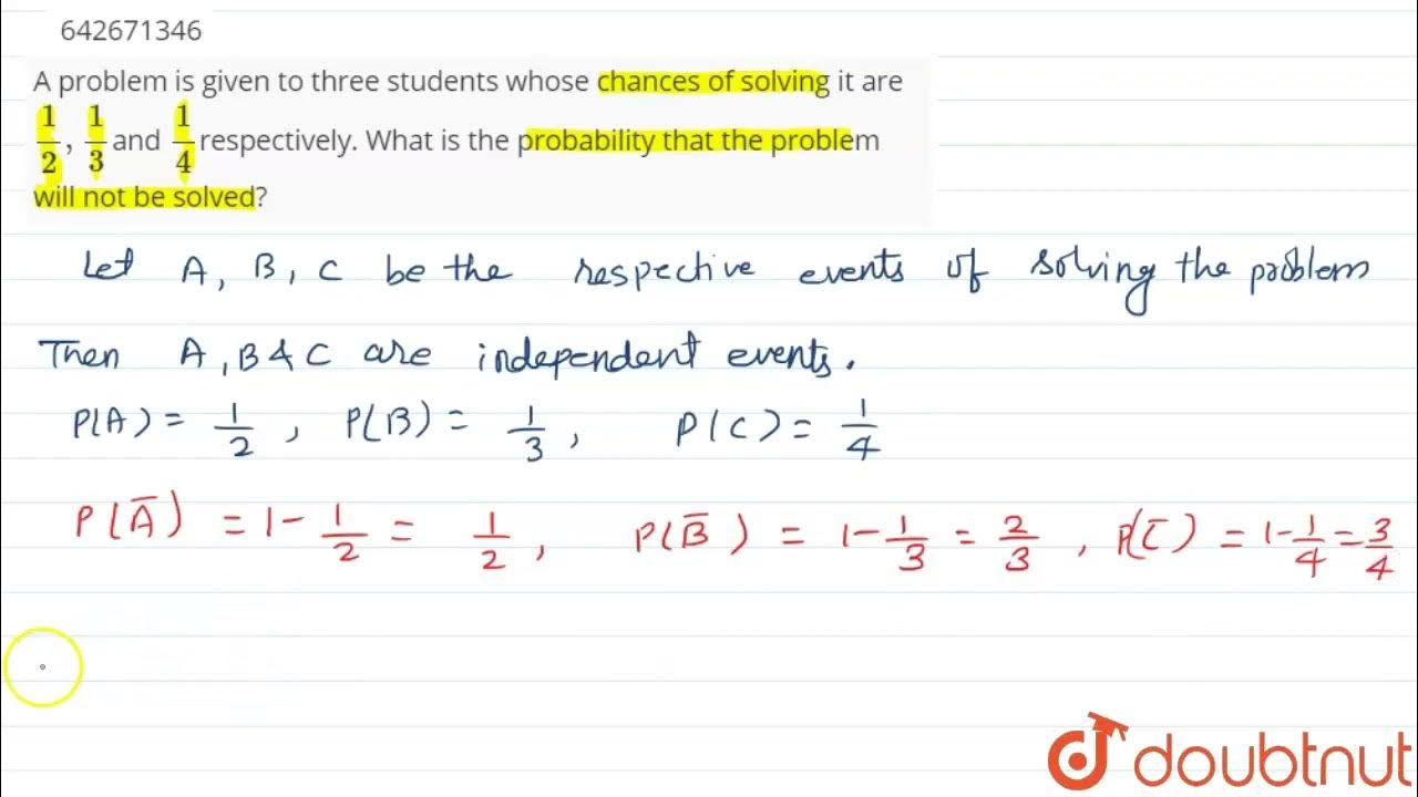 A Problem Is Given To Three Students Whose Chances Of Solving It Are 1 a-problem-is-given-to-three-students-whose-chances-of-solving-it-are-1