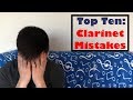 Top 10: Common Clarinet Mistakes