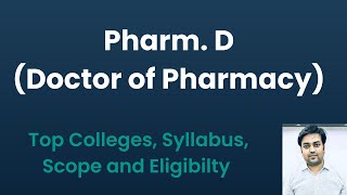 Pharma D | Doctor of Pharmacy | Top Colleges, Syllabus, Scope and Eligibility