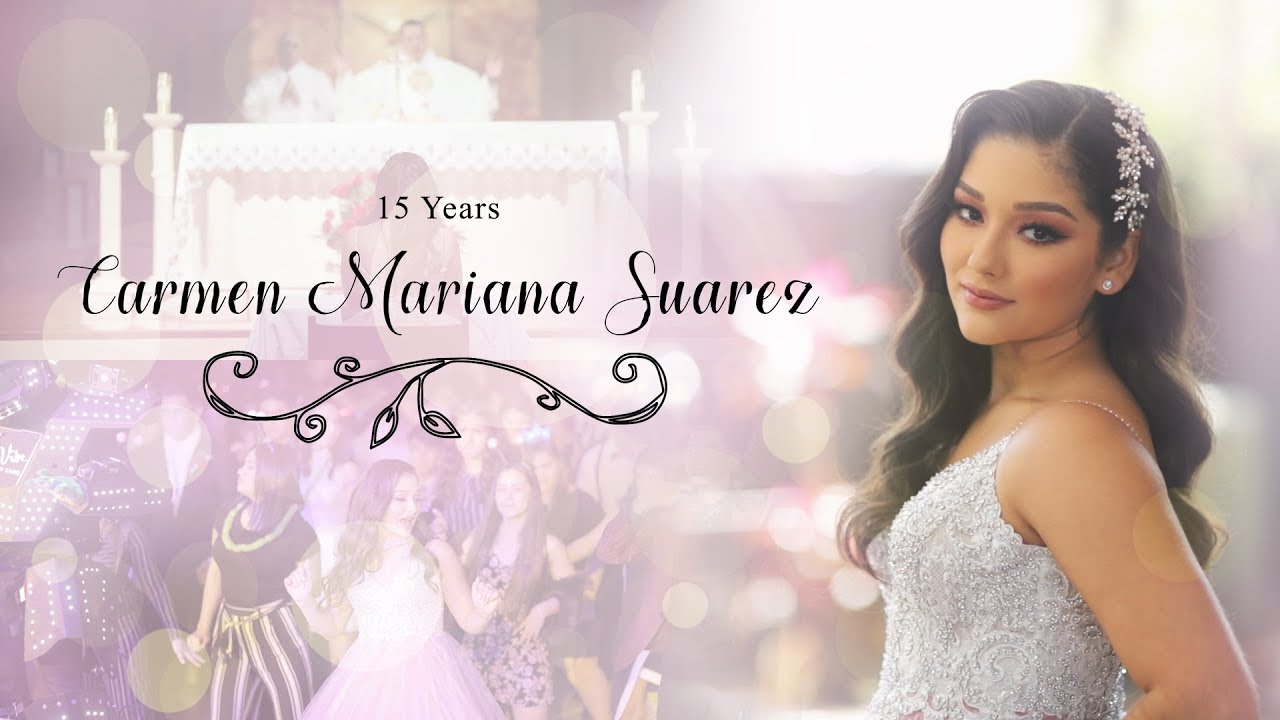 Quinceanera Highlights - Carmen Mariana Suarez