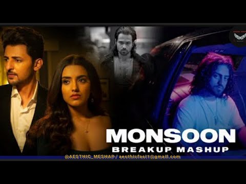 Monsoon Breakup Mashup | DJ BKS & AESTHIC_MESHAP| Ft. Darshan Rawal,Ankit tiwari, Ali Gatie & More '