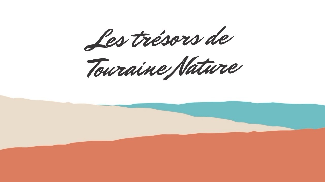Les trésors de Touraine Nature