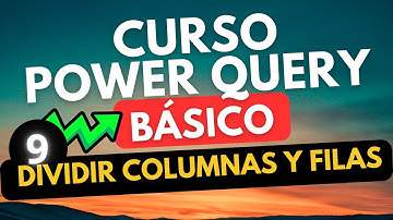 ✅ Todo sobre DIVIDIR EN COLUMNAS y DIVIDIR EN FILAS con #powerquery