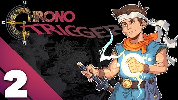 Chrono Trigger - #2 - We did a time travel
