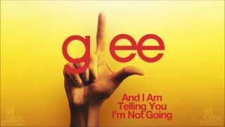 Video thumbnail of "And I Am Telling You I'm Not Going | Glee [HD FULL STUDIO]"