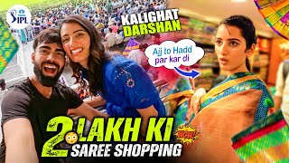 2 LAKH KI SAREE SHOPPING 🤩 HUM AAYE TV PAR ❤️ IPL | KALIGHAT DARSHAN