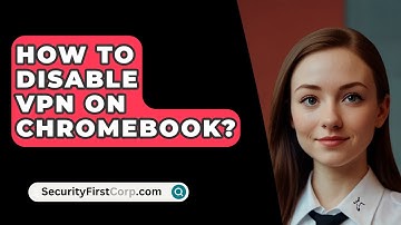 How To Disable VPN On Chromebook? - SecurityFirstCorp.com
