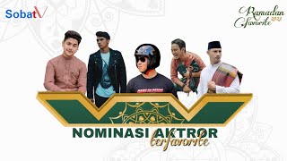 Nominasi Aktror Terfavorite Ramadan Favorite Sobattv 2021
