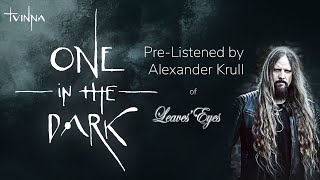 TVINNA l One - In The Dark l Pre-Listenings l 2. Alexander Krull (Leaves' Eyes)