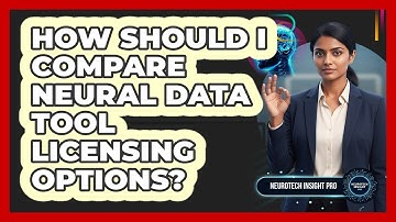 How Should I Compare Neural Data Tool Licensing Options?