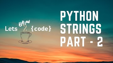 Python Strings - Part 2