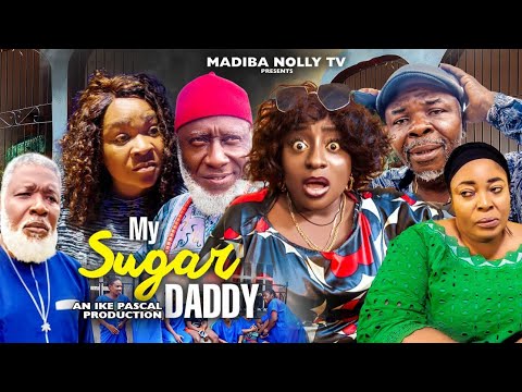 MY SUGAR DADDY COMPLETE  EPISODE ; 2023 LATEST NIGERIAN NOLLYWOOD MOVIE