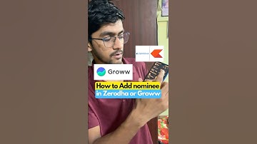 Add nominees to Zerodha, Groww