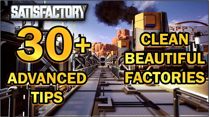 30+ Advanced Tips for Cleaner, Neater, Beautiful Factories [Satisfactory Game]