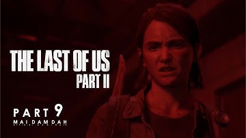 THE LAST OF US 2 Survivor Difficulty Gameplay Walkthrough PART 9 - You Remember Me ?