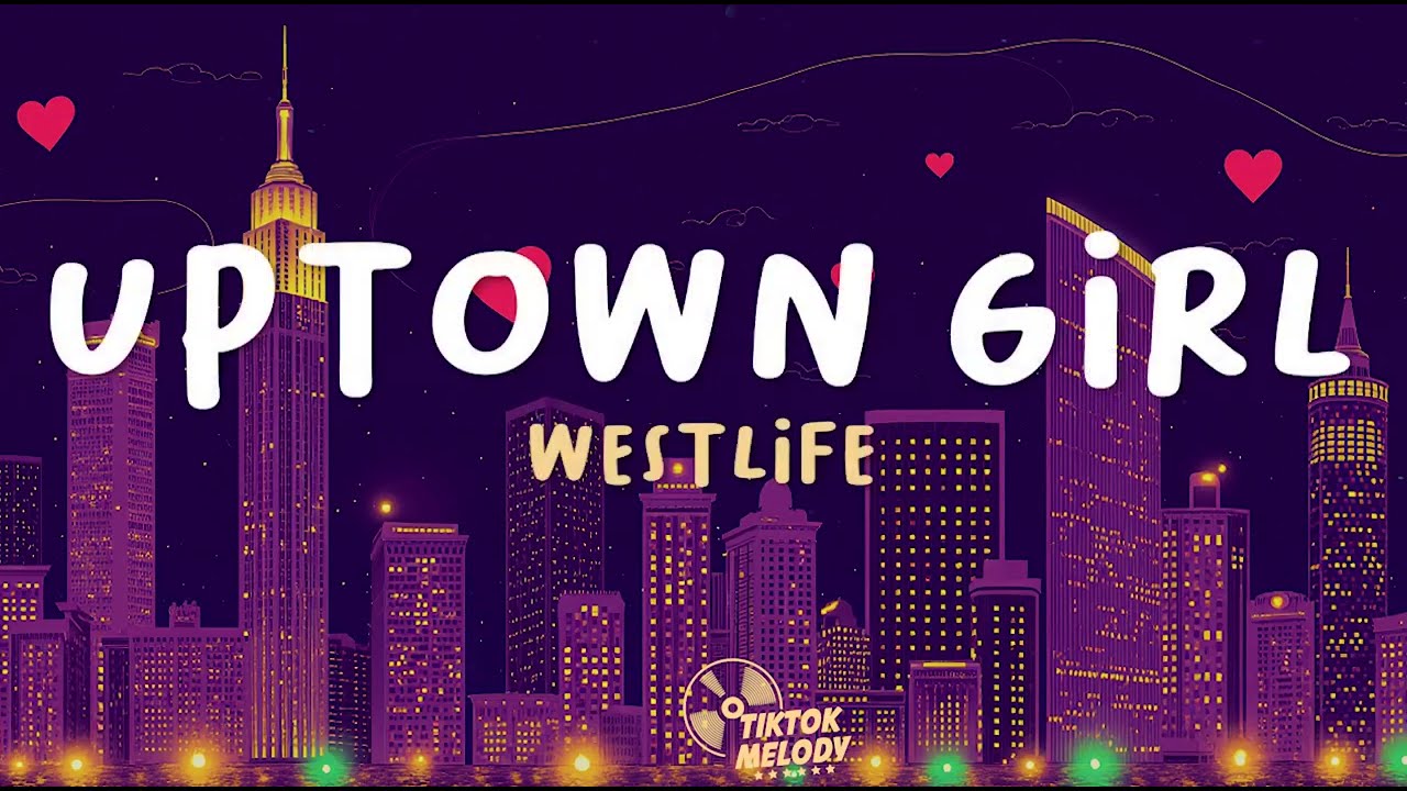Westlife - Uptown Girl (Lyrics) - YouTube
