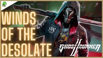 Ghostrunner 2 Winds of the Desolate