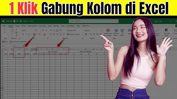 Cara Menggabungkan Kolom dan Baris di Excel atau Merge Cell dengan Cepat