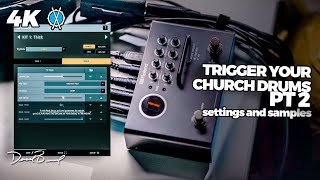 How to trigger your drums in church | Settings and Samples | pt. 2 screenshot 5