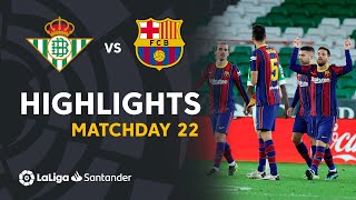 Highlights Real Betis Vs Fc Barcelona 2-3