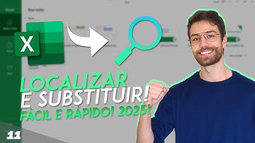 COMO LOCALIZAR E SUBSTITUIR DADOS NA TABELA DO EXCEL! FÁCIL E RÁPIDO! 2025! | Aula 11