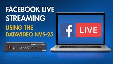 Datavideo NVS-25 Tutorial: How to Stream Video to Facebook Live