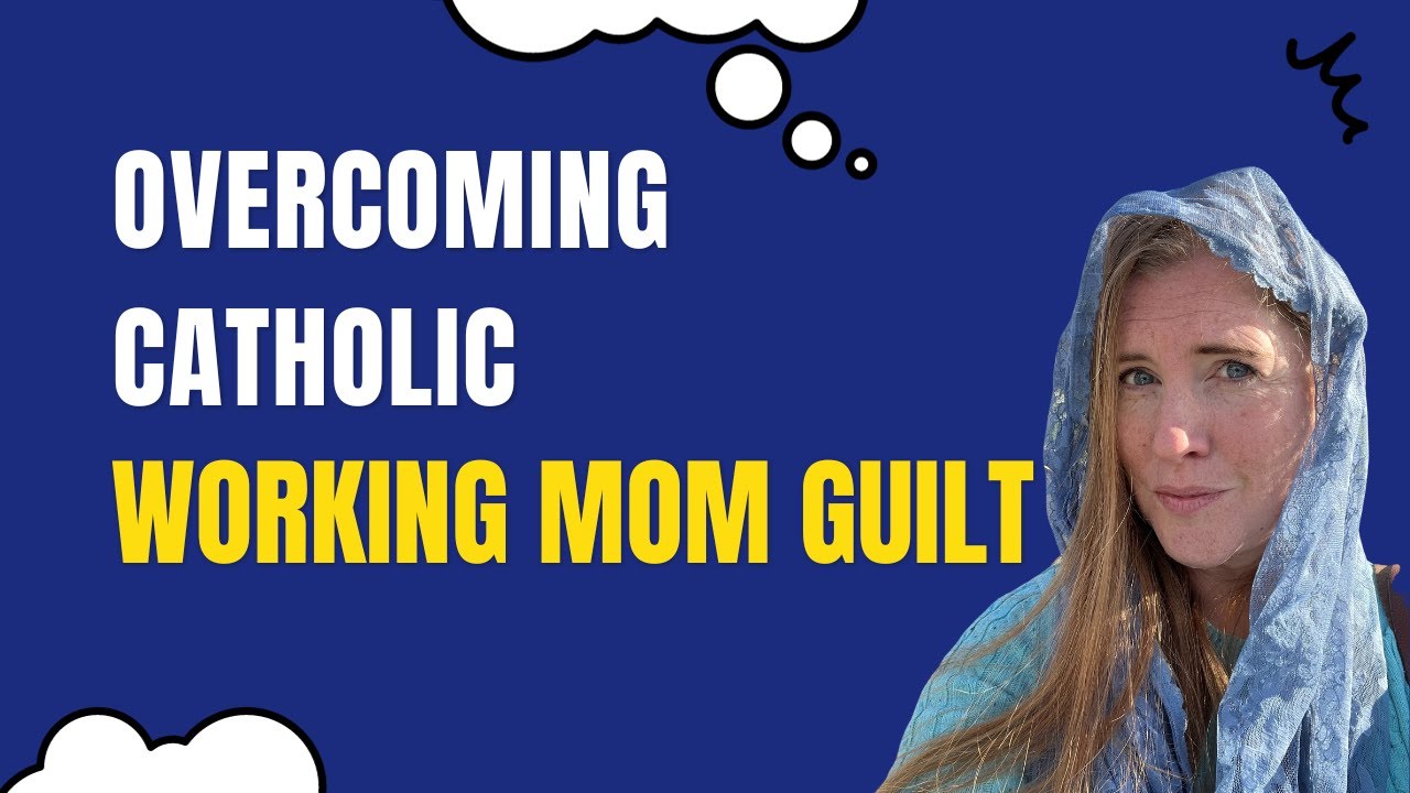 Overcoming Working Mom Guilt