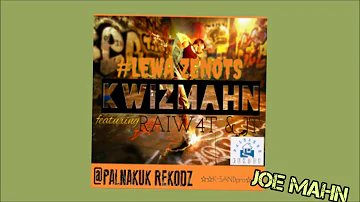 Kwizmahn - Lewa Zenotx (ft Raiwat & JT)