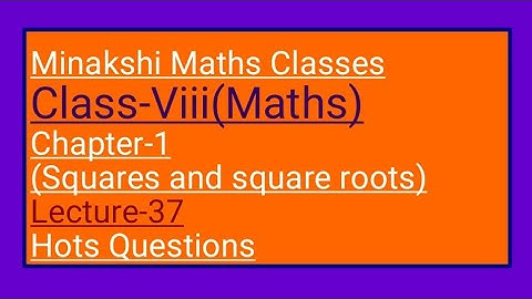DAV Maths Class-8 Chapter-1(Squares and square roots) lecture-37 Hots Questions