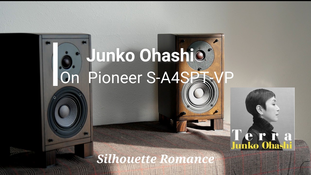パイオニア　S-A4SPT-VP Pioneer S-A4SPT-VP × Junko Ohashi – “Silhouette Romance” | Air