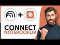 How to Connect NotebookLM To Claude - Step By Step