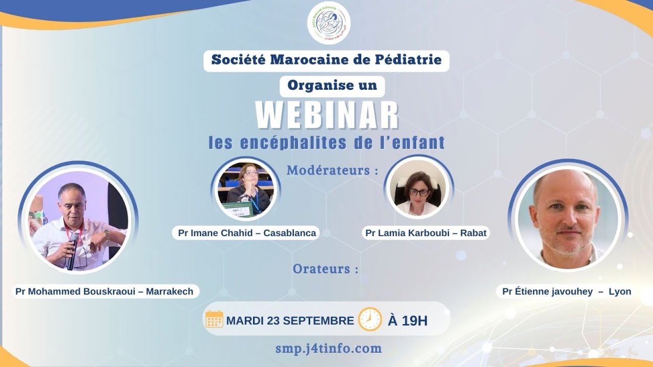 Société Marocaine de Pédiatrie Organise un WEBINAR : les encéphalites de l’enfant