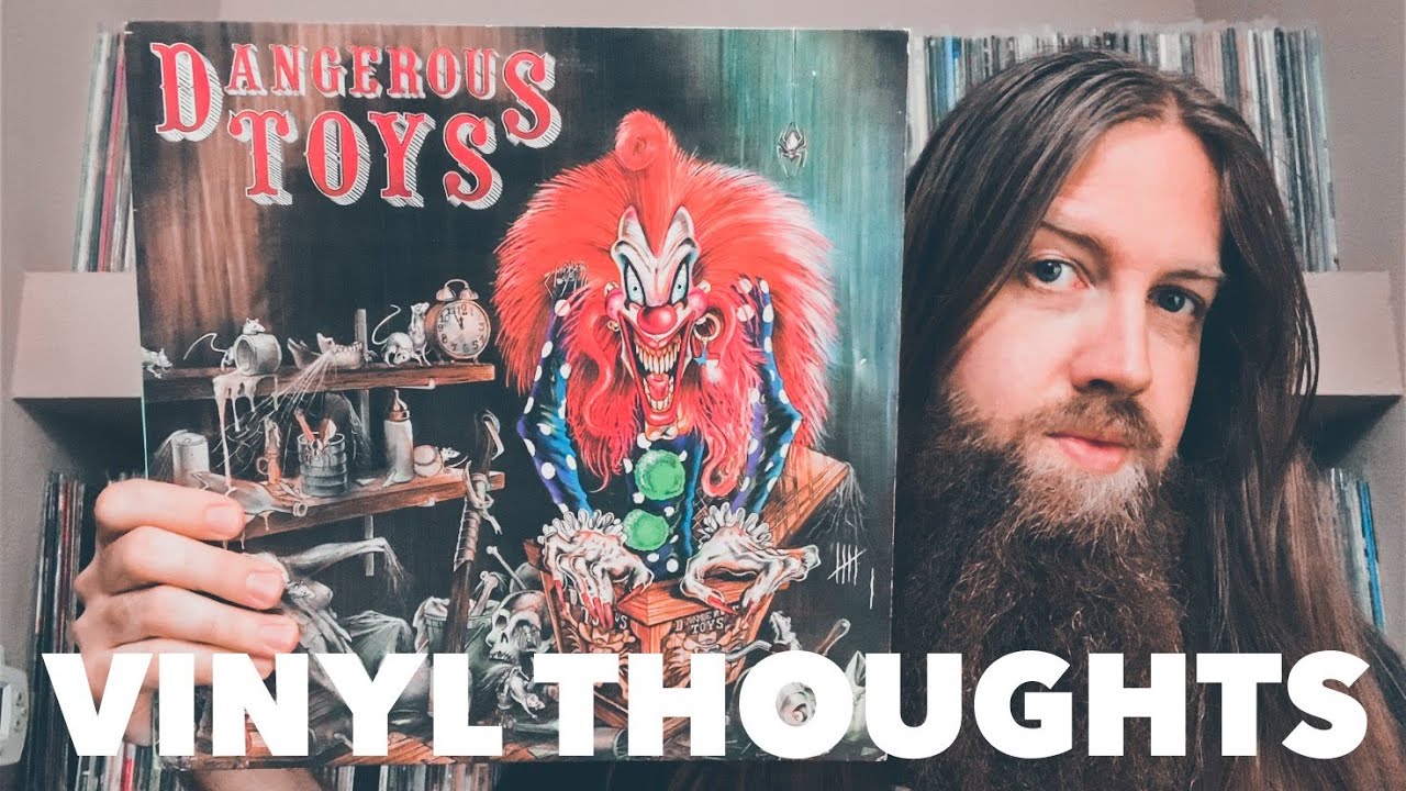 Vinyl Thoughts Dangerous Toys YouTube