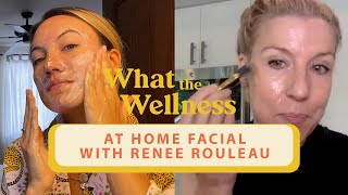 I Got A Remote Facial With Celebrity Esthetician Renee Rouleau | What The Wellness | Well+Good