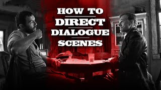 How to Direct a Dialogue Scene