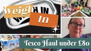 Weigh in Friday |Tesco Shopping Haul Under £80 family of 3 Uk 26/4/24 #caloriecounting