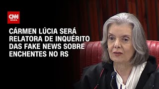 RS: Cármen Lúcia será relatora de inquérito das fake news | CNN 360º