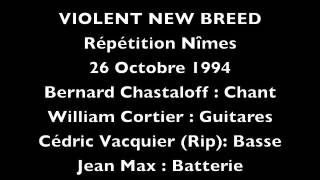 VIOLENT NEW BREED Répétition Nîmes 26 Octobre 1994