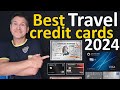 Best travel credit cards 2024  best points  miles cards from beginner to luxury  