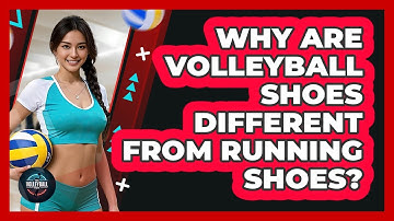 Why Are Volleyball Shoes Different From Running Shoes? - The Volleyball Hub