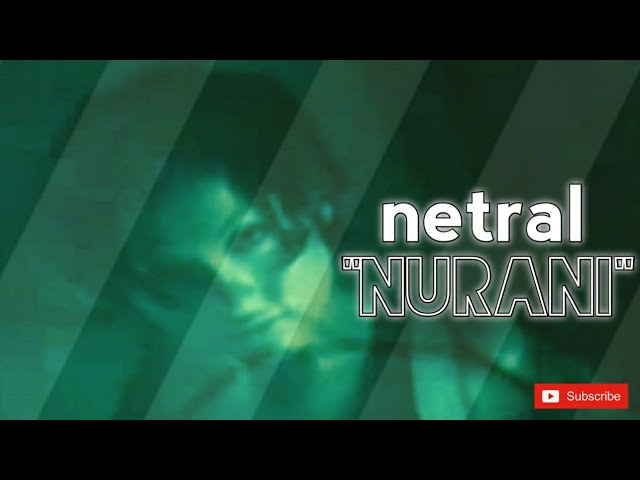 Netral - Nurani ( Klip Asli ) Sounds Better Suara Jernih class=