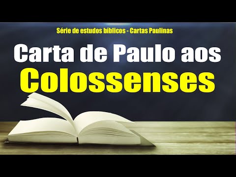 Carta de Paulo aos Colossenses - Estudo Bíblico