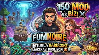 150 MOD vs BİZ! | Hatunla Hardcore Macerası Başlıyor! ⚔️