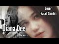 SALAH SENDIRI - DIKE ARDILLA | Cover By Diana Dee Utami 2021 #dikeardilla #dianadee