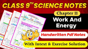 Chapter 11 Work And Energy || Class 9 Science Handwritten Pdf Notes || CBSE Board Toppers Notes