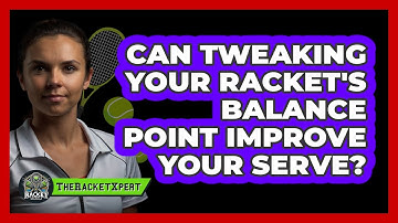 Can Tweaking Your Racket