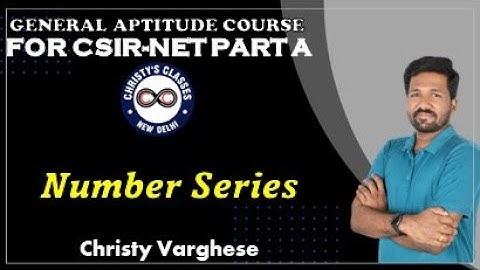 Number Series | General Aptitude | CSIR NET Part A | Life Science | Maths | Physics | Chemistry