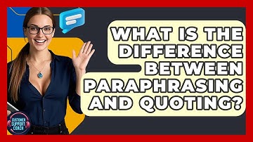 What Is The Difference Between Paraphrasing And Quoting? - Customer Support Coach