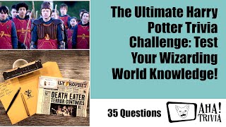 The Ultimate Harry Potter Trivia Challenge: Test Your Wizarding World Knowledge!