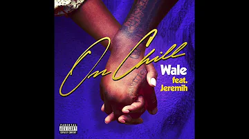 Wale - On Chill (feat. Jeremih) [639hz]